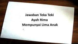 Jawaban-Teka-Teki-Ayah-Rima-Mempunyai-Lima-Anak-Tebak-Tebakan-Menjebak.jpg