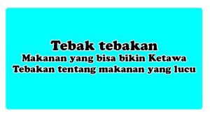 Jawaban-makanan-yang-bisa-bikin-ketawa.jpg