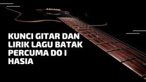 Kunci-Gitar-dan-Lirik-Lagu-Batak-Percuma-do-i-Hasian.jpg