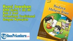 Kunci-Jawaban-BMR-Kelas-1-SDMI-Bab-5-Soal-Permainan-Tradisional-dengan-Nyanyian.jpg