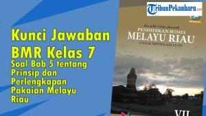 Kunci-Jawaban-BMR-Kelas-7-Soal-Bab-5-tentang-Prinsip-dan-Perlengkapan-Pakaian-Melayu-Riau.jpg