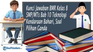 Kunci-Jawaban-BMR-Kelas-8-SMPMTs-Bab-10-Teknologi-Kendaraan-Bahari-Soal-Pilihan-Ganda.jpg