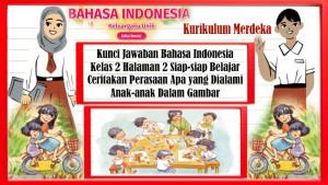 Kunci-Jawaban-Bahasa-Indonesia-Kelas-2-Halaman-2-Ceritakan-Perasaan-Anak-anak-dalam-Gambar-Bab-1.jpg