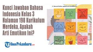 Kunci-Jawaban-Bahasa-Indonesia-Kelas-3-Halaman-198-Kurikulum-Merdeka-Apakah-Arti-Emotikon-Ini.jpg