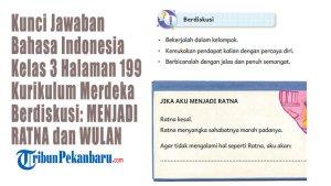 Kunci-Jawaban-Bahasa-Indonesia-Kelas-3-Halaman-199-Kurikulum-Merdeka-Berdiskusi-MENJADI-RATNA-WULAN.jpg
