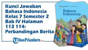 Kunci-Jawaban-Bahasa-Indonesia-Kelas-7-Semester-2-Bab-IV-Halaman-113-114-Perbandingan-Berita.jpg