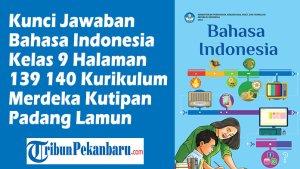 Kunci-Jawaban-Bahasa-Indonesia-Kelas-9-Halaman-139-140-Kurikulum-Merdeka-Kutipan-Padang-Lamun.jpg