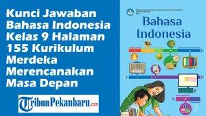 Kunci-Jawaban-Bahasa-Indonesia-Kelas-9-Halaman-155-Kurikulum-Merdeka-Merencanakan-Masa-Depan.jpg