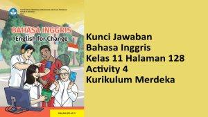 Kunci-Jawaban-Bahasa-Inggris-Kelas-11-Halaman-128-Activity-4-Kurikulum-Merdeka-Work-Individually.jpg
