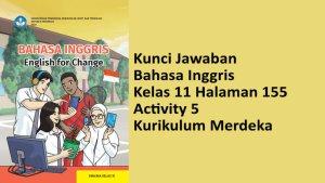 Kunci-Jawaban-Bahasa-Inggris-Kelas-11-Halaman-155-Activity-5-Kurikulum-Merdeka.jpg