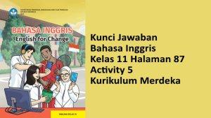 Kunci-Jawaban-Bahasa-Inggris-Kelas-11-Halaman-87-Activity-5-Kurikulum-Merdeka-Work-Individually.jpg