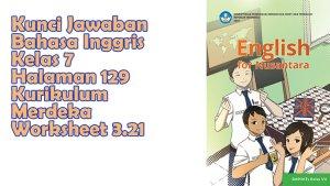 Kunci-Jawaban-Bahasa-Inggris-Kelas-7-Halaman-129-Kurikulum-Merdeka-Worksheet-321.jpg