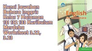 Kunci-Jawaban-Bahasa-Inggris-Kelas-7-Halaman-131-132-133-Kurikulum-Merdeka-Worksheet-322-323.jpg