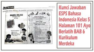 Kunci-Jawaban-ESPS-Bahasa-Indonesia-Kelas-5-Halaman-101-Ayo-Berlatih-BAB-6-Kurikulum-Merdeka.jpg
