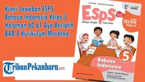 Kunci-Jawaban-ESPS-Bahasa-Indonesia-Kelas-5-Halaman-60-61-Ayo-Berlatih-BAB-4.jpg