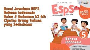 Kunci-Jawaban-ESPS-Bahasa-Indonesia-Kelas-5-Halaman-62-63-Ciputra-Orang-Sukses-yang-Sederhana.jpg