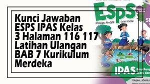 Kunci-Jawaban-ESPS-IPAS-Kelas-3-Halaman-116-117-Latihan-Ulangan-BAB-7-Kurikulum-Merdeka.jpg