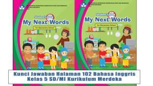 Kunci-Jawaban-Halaman-102-Bahasa-Inggris-Kelas-5-SDMI-Kurikulum-Merdeka-Look-And-Write.jpg