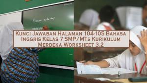 Kunci-Jawaban-Halaman-104-105-Bahasa-Inggris-Kelas-7-SMPMTs-Kurikulum-Merdeka-Worksheet-32.jpg