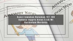 Kunci-Jawaban-Halaman-107-108-Bahasa-Inggris-Kelas-5-SDMI-Kurikulum-Merdeka.jpg