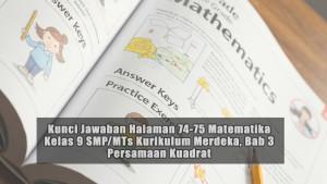 Kunci-Jawaban-Halaman-74-75-Matematika-Kelas-9-SMPMTs-Kurikulum-Merdeka-Bab-3-Persamaan-Kuadrat.jpg
