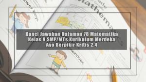 Kunci-Jawaban-Halaman-78-Matematika-Kelas-9-SMPMTs-Kurikulum-Merdeka-Ayo-Berpikir-Kritis-24.jpg