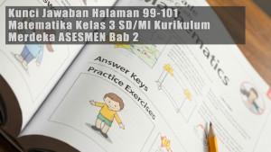 Kunci-Jawaban-Halaman-99-101-Matematika-Kelas-3-SDMI-Kurikulum-Merdeka-ASESMEN-Bab-2.jpg