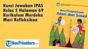 Kunci-Jawaban-IPAS-Kelas-5-Halaman-69-Kurikulum-Merdeka-Mari-Refleksikan.jpg