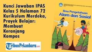 Kunci-Jawaban-IPAS-Kelas-5-Halaman-72-Kurikulum-Merdeka-Proyek-Belajar-Membuat-Keranjang-Kompos.jpg