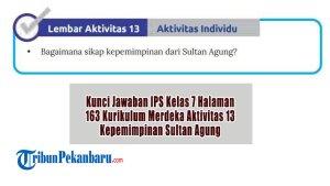 Kunci-Jawaban-IPS-Kelas-7-Halaman-163-Kurikulum-Merdeka-Aktivitas-13-Kepemimpinan-Sultan-Agung.jpg