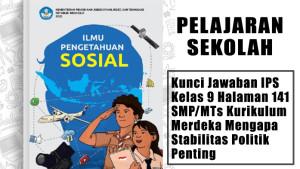 Kunci-Jawaban-IPS-Kelas-9-Halaman-141-SMPMTs-Kurikulum-Merdeka-Mengapa-Stabilitas-Politik-Penting.jpg
