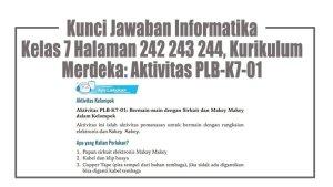 Kunci-Jawaban-Informatika-Kelas-7-Halaman-242-243-244-Kurikulum-Merdeka-Aktivitas-PLB-K7-01.jpg