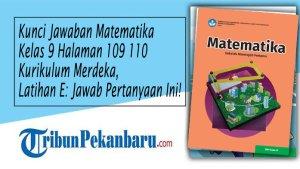 Kunci-Jawaban-Matematika-Kelas-9-Halaman-109-110-Kurikulum-Merdeka-Latihan-E-Jawab-Pertanyaan-Ini.jpg