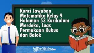 Kunci-Jawaban-Matematika-Kelas-9-Halaman-53-Kurikulum-Merdeka-Luas-Permukaan-Kubus-dan-Balok.jpg