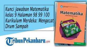 Kunci-Jawaban-Matematika-kelas-9-Halaman-98-99-100-Kurikulum-Merdeka-Mengecat-Drum-Sampah.jpg