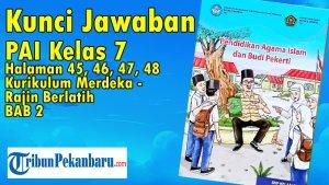 Kunci-Jawaban-PAI-Kelas-7-Halaman-45-46-47-48-Kurikulum-Merdeka-Rajin-Berlatih-BAB-2.jpg