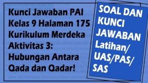 Kunci-Jawaban-PAI-Kelas-9-Halaman-175-Kurikulum-Merdeka-Aktivitas-3-Hubungan-Antara-Qada-dan-Qadar.jpg