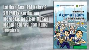 Latihan-Soal-PAI-Kelas-9-SMPMTs-Kurikulum-Merdeka-Bab-I-Al-Quran-Menginspirasi-dan-Kunci-Jawaban.jpg