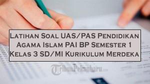 Latihan-Soal-UASPAS-Pendidikan-Agama-Islam-PAI-BP-Semester-1-Kelas-3-SDMI-Kurikulum-Merdeka.jpg