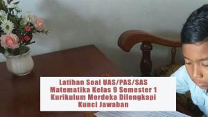 Latihan-Soal-UASPASSAS-Matematika-Kelas-9-Semester-1-Kurikulum-Merdeka-Dilengkapi-Kunci-Jawaban.jpg
