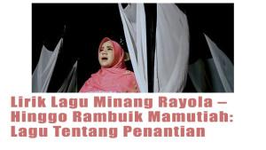 Lirik-Lagu-Minang-dinyanyikan-Rayola-Hinggo-Rambuik-Mamutiah-Lagu-Tentang-Penantian.jpg