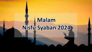 Malam-Nisfu-Syaban-2024-NU-Online-Kapan-Ini-Amalan-Nisfu-Syaban-Sesuai-Sunnah.jpg