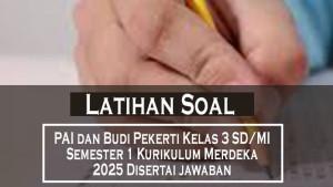 PAI-dan-Budi-Pekerti-Kelas-3-SDMI-Semester-1-Kurikulum-Merdeka-2025-Disertai-jawaban.jpg