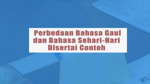 Perbedaan-Bahasa-Gaul-dan-Bahasa-Sehari-Hari-Disertai-Contoh.jpg