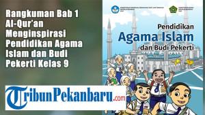 Rangkuman-Bab-1-AlQuran-Menginspirasi-Pendidikan-Agama-Islam-dan-Budi-Pekerti-Kelas-9.jpg