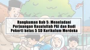 Rangkuman-Bab-5-Meneladani-Perjuangan-Rasulullah-PAI-dan-Budi-Pekerti-kelas-5-SD-Kurikulum-Merdeka.jpg