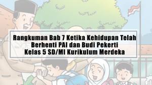 Rangkuman-Bab-7-Ketika-Kehidupan-Telah-Berhenti-PAI-dan-Budi-Pekerti-Kelas-5-SDMI-Kurikulum-Merdeka.jpg