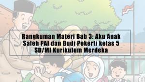 Rangkuman-Materi-Bab-3-Aku-Anak-Saleh-PAI-dan-Budi-Pekerti-kelas-5-SDMI-Kurikulum-Merdeka.jpg