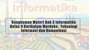 Rangkuman-Materi-Bab-3-Informatika-Kelas-9-Kurikulum-Merdeka-Teknologi-Informasi-dan-Komunikasi.jpg