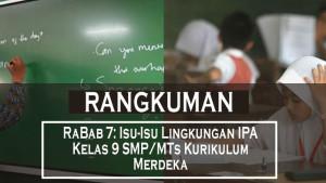 Rangkuman-Mendalam-Bab7-IsuIsu-Lingkungan-IPA-Kelas-9-SMPMTs-Kurikulum-Merdeka.jpg